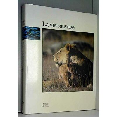 Collectif Vie Sauvage (La) (Homme & Univers) - Publicité Collectif Vie Sauvage (La) (Homme & Univers) - Publicité