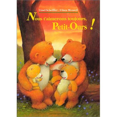 Ulises Wensell Nous T'Aimerons Toujours, Petit-Ours ! - Publicité Ulises Wensell Nous T'Aimerons Toujours, Petit-Ours ! - Publicité