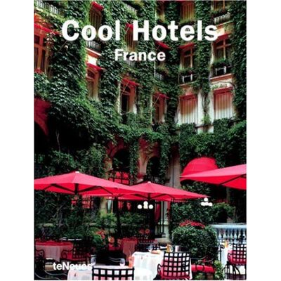 teNeues Cool Hotels France - Publicité teNeues Cool Hotels France - Publicité