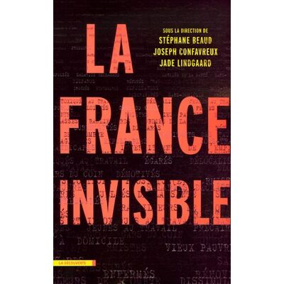 Stéphane Beaud La France Invisible - Publicité Stéphane Beaud La France Invisible - Publicité