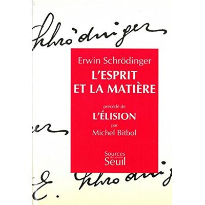 Erwin Schrödinger L'Esprit Et La Matière. L'Élision : Essai Sur La Philosophie D'E. Schrödinger - Publicité Erwin Schrödinger L'Esprit Et La Matière. L'Élision : Essai Sur La Philosophie D'E. Schrödinger - Publicité