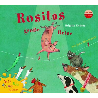 Brigitte Endres Kli-Kla-Klangbücher: Rositas Große Reise - Publicité Brigitte Endres Kli-Kla-Klangbücher: Rositas Große Reise - Publicité