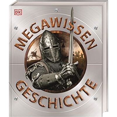 Mega-Wissen. Geschichte: Staunen, Lesen, Lernen Für Die Ganze Familie. Mit Hochwertigem Einband Und Über 1000 Spektakulären Abbildungen - Publicité Mega-Wissen. Geschichte: Staunen, Lesen, Lernen Für Die Ganze Familie. Mit Hochwertigem Einband Und Über 1000 Spektakulären Abbildungen - Publicité