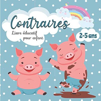 Lola Jost Contraires : Livre Éducatif Pour Enfant - 2 À 5 Ans: Premier Imagier Pour Apprendre En S’amusant – Cadeau Pour Les Tout-Petits (Mon Premier Imagier) - Publicité Lola Jost Contraires : Livre Éducatif Pour Enfant - 2 À 5 Ans: Premier Imagier Pour Apprendre En S’amusant – Cadeau Pour Les Tout-Petits (Mon Premier Imagier) - Publicité