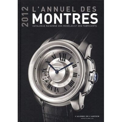 Peter Braun L'Annuel Des Montres 2012 : Catalogue Raisonné Des Modèles Et Des Fabricants - Publicité Peter Braun L'Annuel Des Montres 2012 : Catalogue Raisonné Des Modèles Et Des Fabricants - Publicité