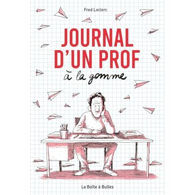 Fred Leclerc Journal D'Un Prof À La Gomme - Publicité Fred Leclerc Journal D'Un Prof À La Gomme - Publicité