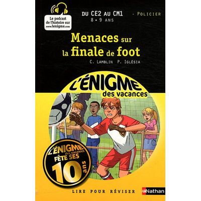 Christian Lamblin Menaces Sur La Finale De Foot : Lire Pour Réviser : Du Ce2 Au Cm1, 8-9 Ans, Policier - Publicité Christian Lamblin Menaces Sur La Finale De Foot : Lire Pour Réviser : Du Ce2 Au Cm1, 8-9 Ans, Policier - Publicité