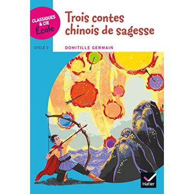 Trois Contes Chinois De Sagesse : Cycle 2 - Publicité Trois Contes Chinois De Sagesse : Cycle 2 - Publicité