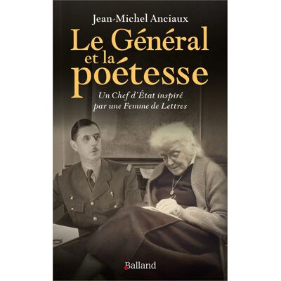 Jean-Michel Anciaux Le Général Et La Poétesse : Un Chef D'Etat Inspiré Par Une Femme De Lettres - Publicité Jean-Michel Anciaux Le Général Et La Poétesse : Un Chef D'Etat Inspiré Par Une Femme De Lettres - Publicité