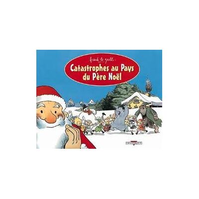 Frank Le Gall Catastrophe Au Pays Du Père Noël - Publicité Frank Le Gall Catastrophe Au Pays Du Père Noël - Publicité