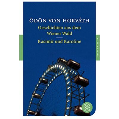 Horváth, Ödön Von Geschichten Aus Dem Wiener Wald / Kasimir Und Karoline (Fischer Klassik) - Publicité Horváth, Ödön Von Geschichten Aus Dem Wiener Wald / Kasimir Und Karoline (Fischer Klassik) - Publicité