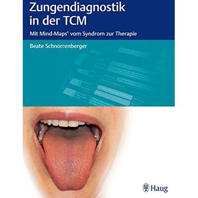 Beate Schnorrenberger Zungendiagnostik In Der Tcm: Mit Mind-Maps Vom Syndrom Zur Therapie - Publicité Beate Schnorrenberger Zungendiagnostik In Der Tcm: Mit Mind-Maps Vom Syndrom Zur Therapie - Publicité