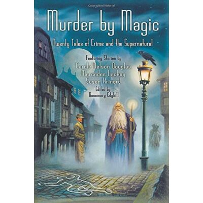 Rosemary Edghill Murder By Magic: Twenty Tales Of Crime And The Supernatural - Publicité Rosemary Edghill Murder By Magic: Twenty Tales Of Crime And The Supernatural - Publicité