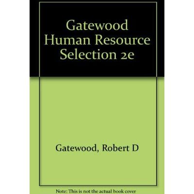 Gatewood, Robert D Gatewood Human Resource Selection 2e - Publicité Gatewood, Robert D Gatewood Human Resource Selection 2e - Publicité