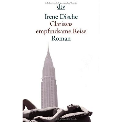 Irene Dische Clarissas Empfindsame Reise: Roman - Publicité Irene Dische Clarissas Empfindsame Reise: Roman - Publicité