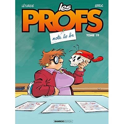 Erroc Les Profs. Vol. 19. Note To Be - Publicité Erroc Les Profs. Vol. 19. Note To Be - Publicité