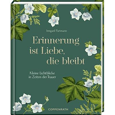 Irmgard Partmann Erinnerung Ist Liebe, Die Bleibt: Kleine Lichtblicke In Zeiten Der Trauer - Publicité Irmgard Partmann Erinnerung Ist Liebe, Die Bleibt: Kleine Lichtblicke In Zeiten Der Trauer - Publicité