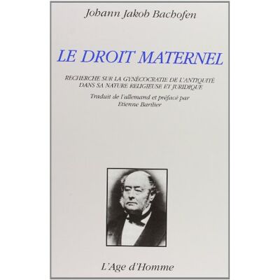 Collectif Le Droit Maternel : Recherche Sur La Gynécocratie De L'Antiquité Dans Sa Nature Religieuse Et Juridique - Publicité Collectif Le Droit Maternel : Recherche Sur La Gynécocratie De L'Antiquité Dans Sa Nature Religieuse Et Juridique - Publicité