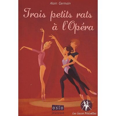 Alain Germain Les Casse-Noisettes. Vol. 1. Trois Petits Rats À L'Opéra - Publicité Alain Germain Les Casse-Noisettes. Vol. 1. Trois Petits Rats À L'Opéra - Publicité
