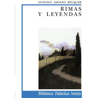 Bécquer, Gustavo Adolfo Rimas Y Leyendas (Clásicos - Biblioteca Didáctica Anaya) - Publicité Bécquer, Gustavo Adolfo Rimas Y Leyendas (Clásicos - Biblioteca Didáctica Anaya) - Publicité