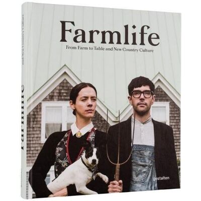 gestalten Farmlife: New Farmers And Growing Food - Publicité gestalten Farmlife: New Farmers And Growing Food - Publicité