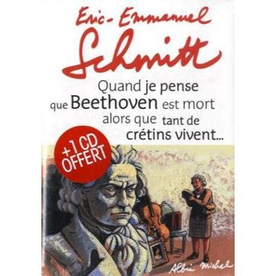 Eric-Emmanuel Schmitt Quand Je Pense Que Beethoven Est Mort Alors Que Tant De Crétins Vivent.... Kiki Van Beethoven - Publicité Eric-Emmanuel Schmitt Quand Je Pense Que Beethoven Est Mort Alors Que Tant De Crétins Vivent.... Kiki Van Beethoven - Publicité