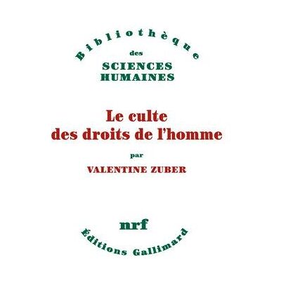Valentine Zuber Le Culte Des Droits De L'Homme : Une Religion Républicaine Française : Xviiie-Xxie Siècle - Publicité Valentine Zuber Le Culte Des Droits De L'Homme : Une Religion Républicaine Française : Xviiie-Xxie Siècle - Publicité