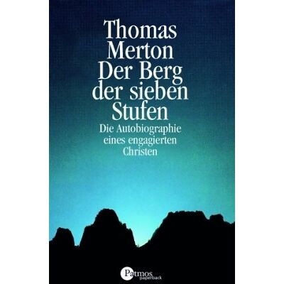Thomas Merton Der Berg Der Sieben Stufen. Die Autobiographie Eines Engagierten Christen - Publicité Thomas Merton Der Berg Der Sieben Stufen. Die Autobiographie Eines Engagierten Christen - Publicité
