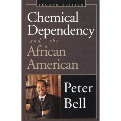 Peter Bell Chemical Dependency And The African American: Counseling And Prevention Strategies - Publicité Peter Bell Chemical Dependency And The African American: Counseling And Prevention Strategies - Publicité