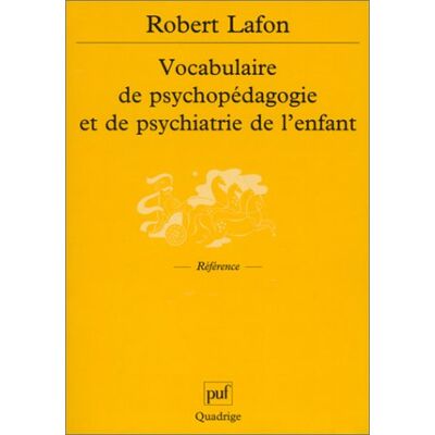 Robert Lafon Vocabulaire De Psychopédagogie Et De Psychiatrie De L'Enfant (Quadrige) - Publicité Robert Lafon Vocabulaire De Psychopédagogie Et De Psychiatrie De L'Enfant (Quadrige) - Publicité