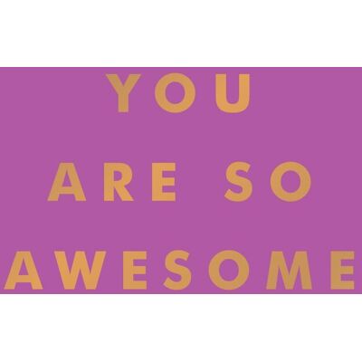 Summersdale Publishers You Are So Awesome: Uplifting Quotes And Affirmations To Celebrate How Amazing You Are - Publicité Summersdale Publishers You Are So Awesome: Uplifting Quotes And Affirmations To Celebrate How Amazing You Are - Publicité