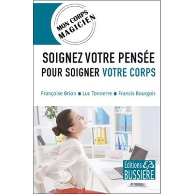 Soignez Votre Pensée Pour Soigner Votre Corps - Publicité Soignez Votre Pensée Pour Soigner Votre Corps - Publicité