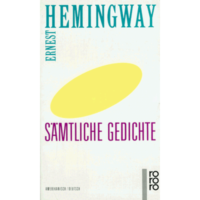 Ernest Hemingway Sämtliche Gedichte: Amerikanisch / Deutsch - Publicité Ernest Hemingway Sämtliche Gedichte: Amerikanisch / Deutsch - Publicité