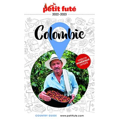 Petit Futé Colombie : 2022-2023 - Publicité Petit Futé Colombie : 2022-2023 - Publicité