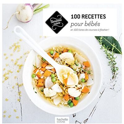 Hachette 100 Recettes Pour Bébés : Et 100 Listes De Courses À Flasher ! - Publicité Hachette 100 Recettes Pour Bébés : Et 100 Listes De Courses À Flasher ! - Publicité