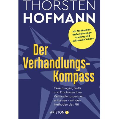 Thorsten Hofmann Der Verhandlungskompass: Täuschungen, Bluffs Und Emotionen Ihrer Verhandlungspartner Entlarven – Mit Den Methoden Des Fbi - Mit 10-Wochen-Wahrnehmungstraining Und Exklusiven Videos - Publicité Thorsten Hofmann Der Verhandlungskompass: Täuschungen, Bluffs Und Emotionen Ihrer Verhandlungspartner Entlarven – Mit Den Methoden Des Fbi - Mit 10-Wochen-Wahrnehmungstraining Und Exklusiven Videos - Publicité