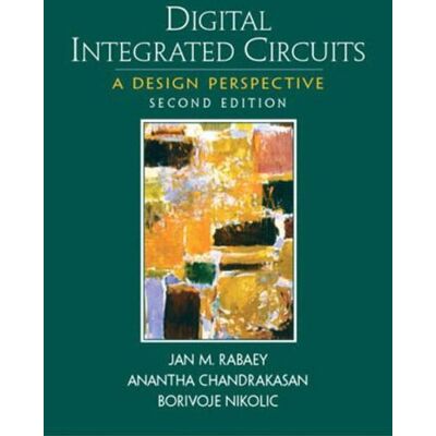 Rabaey, Jan M. Digital Integrated Circuits: A Design Perspective (Pie) - Publicité Rabaey, Jan M. Digital Integrated Circuits: A Design Perspective (Pie) - Publicité