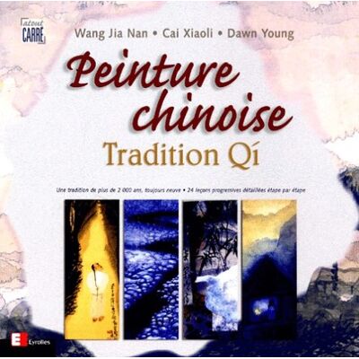 Wang La Peinture Chinoise : Tradition Qi - Publicité Wang La Peinture Chinoise : Tradition Qi - Publicité