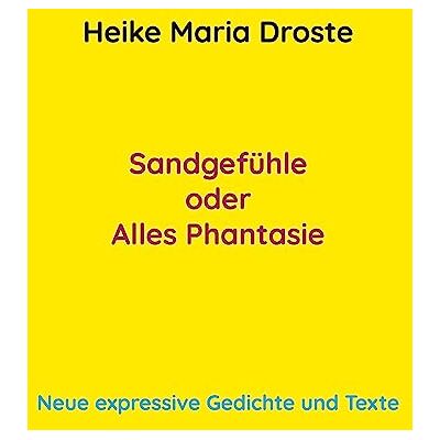 Droste, Heike Maria Sandgefühle Oder Alles Phantasie - Publicité Droste, Heike Maria Sandgefühle Oder Alles Phantasie - Publicité