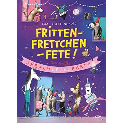 Ina Hattenhauer Frittenfrettchenfete – Die Große Sprachspielparty: Familienbuch Für Sprachkünstler Und Wortakrobaten Ab 6 - Publicité Ina Hattenhauer Frittenfrettchenfete – Die Große Sprachspielparty: Familienbuch Für Sprachkünstler Und Wortakrobaten Ab 6 - Publicité