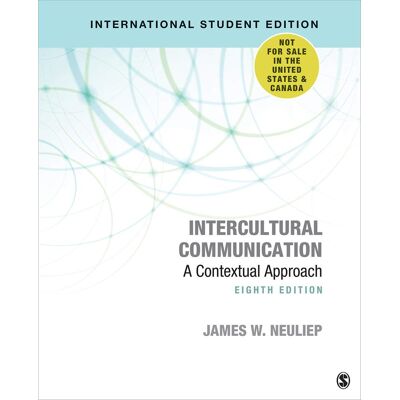 Neuliep, James W. Intercultural Communication - International Student Edition: A Contextual Approach - Publicité Neuliep, James W. Intercultural Communication - International Student Edition: A Contextual Approach - Publicité