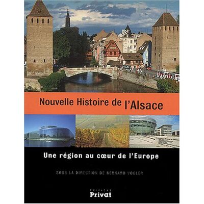 Bernard Vogler Nouvelle Histoire De L'Alsace : Une Région Au Coeur De L'Europe - Publicité Bernard Vogler Nouvelle Histoire De L'Alsace : Une Région Au Coeur De L'Europe - Publicité
