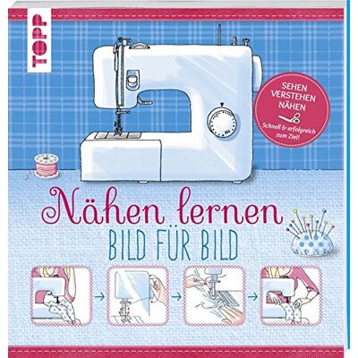 frechverlag Nähen Lernen - Bild Für Bild: Sehen, Verstehen, Nähen. Schnell Und Erfolgreich Zum Ziel - Publicité frechverlag Nähen Lernen - Bild Für Bild: Sehen, Verstehen, Nähen. Schnell Und Erfolgreich Zum Ziel - Publicité