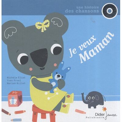 Je Veux Maman : Une Histoire, Des Chansons - Publicité Je Veux Maman : Une Histoire, Des Chansons - Publicité