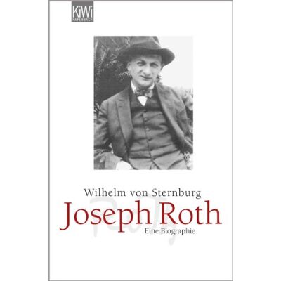 Sternburg, Wilhelm von Joseph Roth: Eine Biographie - Publicité Sternburg, Wilhelm von Joseph Roth: Eine Biographie - Publicité