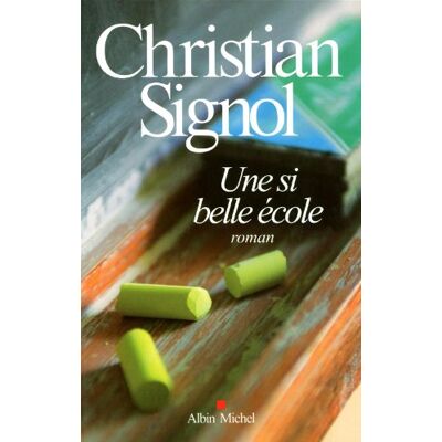 Christian Signol Une Si Belle École - Publicité Christian Signol Une Si Belle École - Publicité