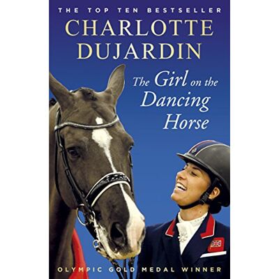 The Girl On The Dancing Horse: Charlotte Dujardin And Valegro - Publicité The Girl On The Dancing Horse: Charlotte Dujardin And Valegro - Publicité