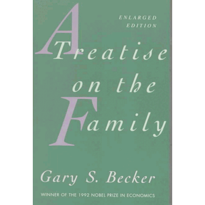 Becker, Gary Stanley A Treatise On The Family: Enlarged Edition - Publicité Becker, Gary Stanley A Treatise On The Family: Enlarged Edition - Publicité