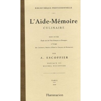 Auguste Escoffier L'Aide-Mémoire Culinaire. Etude Sur Les Vins Français Et Étrangers À L'Usage Des Cuisiniers, Matîtres D'Hôtel Et Garçons De Restaurant - Publicité Auguste Escoffier L'Aide-Mémoire Culinaire. Etude Sur Les Vins Français Et Étrangers À L'Usage Des Cuisiniers, Matîtres D'Hôtel Et Garçons De Restaurant - Publicité