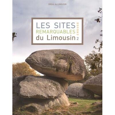 Collectif Les Sites Remarquables Du Limousin. Vol. 2. Creuse - Publicité Collectif Les Sites Remarquables Du Limousin. Vol. 2. Creuse - Publicité